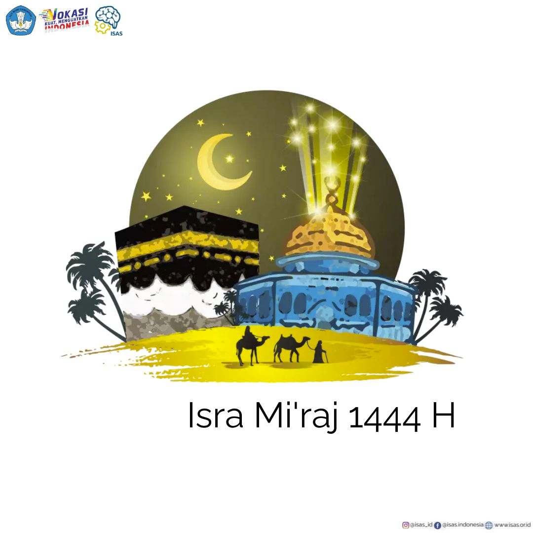 ISAS Mengucapkan Selamat Memperingati Isra’ Mi’raj 1444 H